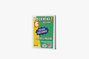 BECERİKLİ EĞİTİM 6 FEN BİLİMLERİ YENİ NESİL SORU BANKASI